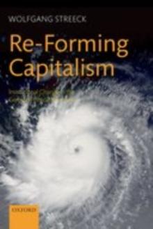 Re-Forming Capitalism : Institutional Change in the German Political Economy