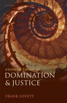 A General Theory of Domination and Justice