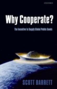 Why Cooperate? : The Incentive to Supply Global Public Goods