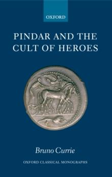 Pindar and the Cult of Heroes