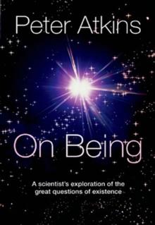 On Being : A scientist's exploration of the great questions of existence