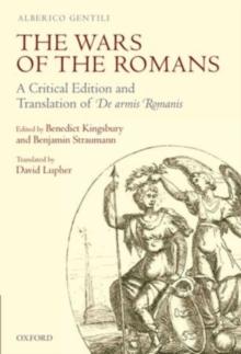 The Wars of the Romans : A Critical Edition and Translation of De Armis Romanis