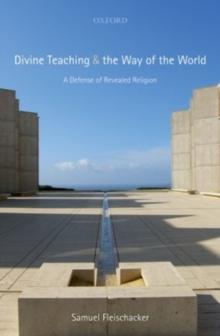 Divine Teaching and the Way of the World : A Defense of Revealed Religion