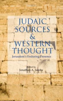 Judaic Sources and Western Thought : Jerusalem's Enduring Presence