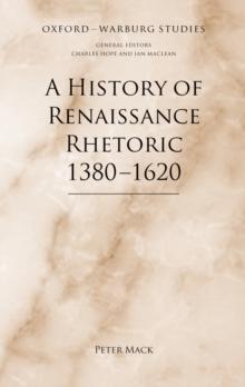 A History of Renaissance Rhetoric 1380-1620