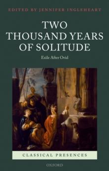 Two Thousand Years of Solitude : Exile After Ovid