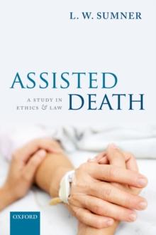 Assisted Death : A Study in Ethics and Law