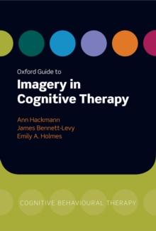 Oxford Guide to Imagery in Cognitive Therapy