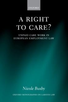 A Right to Care? : Unpaid Work in European Employment Law