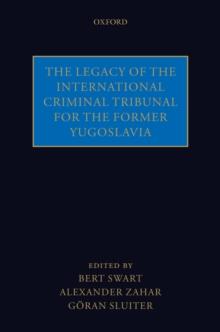 The Legacy of the International Criminal Tribunal for the Former Yugoslavia