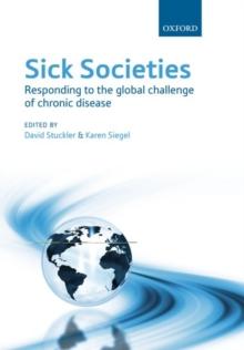 Sick Societies : Responding to the global challenge of chronic disease