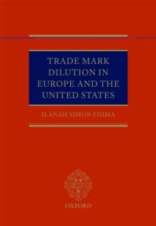 Trade Mark Dilution in Europe and the United States