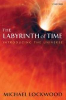 The Labyrinth of Time : Introducing the Universe