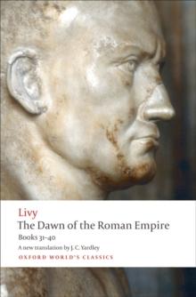 The Dawn of the Roman Empire : Books 31-40