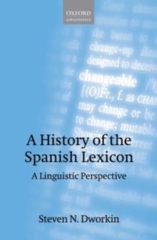 A History of the Spanish Lexicon : A Linguistic Perspective