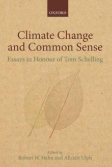 Climate Change and Common Sense : Essays in Honour of Tom Schelling