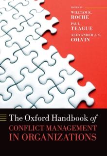 The Oxford Handbook of Conflict Management in Organizations