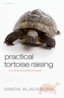 Practical Tortoise Raising : and other philosophical essays