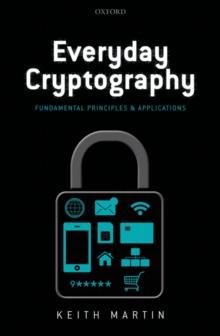 Everyday Cryptography : Fundamental Principles and Applications