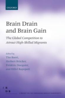 Brain Drain and Brain Gain : The Global Competition to Attract High-Skilled Migrants