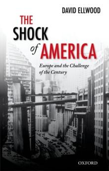 The Shock of America : Europe and the Challenge of the Century