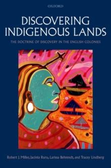 Discovering Indigenous Lands : The Doctrine of Discovery in the English Colonies