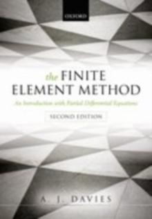 The Finite Element Method : An Introduction with Partial Differential Equations