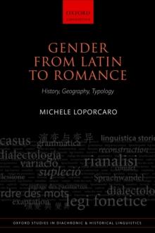 Gender from Latin to Romance : History, Geography, Typology