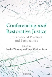 Conferencing and Restorative Justice : International Practices and Perspectives