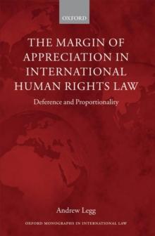 The Margin of Appreciation in International Human Rights Law : Deference and Proportionality