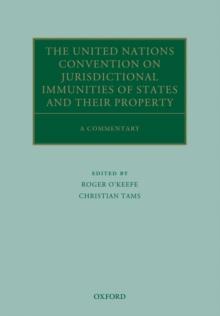 The United Nations Convention on Jurisdictional Immunities of States and Their Property : A Commentary