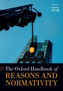 Oxford Handbook of Reasons and Normativity