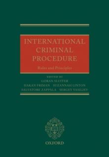 International Criminal Procedure : Principles and Rules