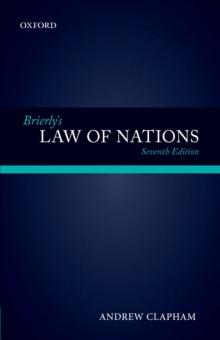 Brierly's Law of Nations : An Introduction to the Role of International Law in International Relations