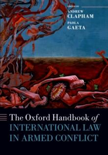 The Oxford Handbook of International Law in Armed Conflict