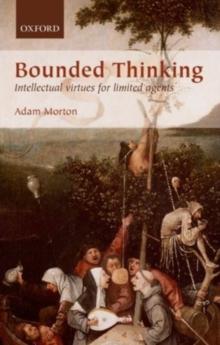 Bounded Thinking : Intellectual virtues for limited agents