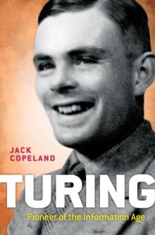 Turing : Pioneer of the Information Age