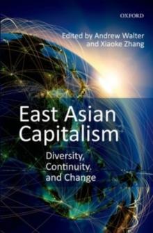 East Asian Capitalism : Diversity, Continuity, and Change