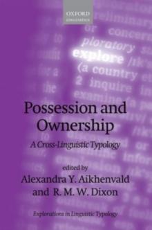 Possession and Ownership : A Cross-Linguistic Typology