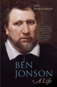 Ben Jonson : A Life