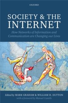 Society and the Internet : How Networks of Information and Communication are Changing Our Lives