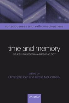 Time and Memory : Issues in Philosophy and Psychology