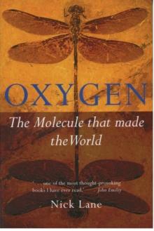 Oxygen : The molecule that made the world