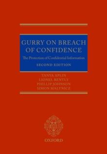 Gurry on Breach of Confidence : The Protection of Confidential Information