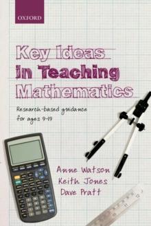 Key Ideas in Teaching Mathematics : Research-based guidance for ages 9-19