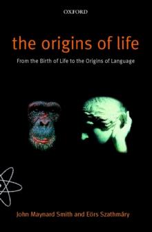 The Origins of Life : From the Birth of Life to the Origin of Language