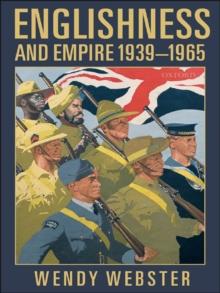 Englishness and Empire 1939-1965