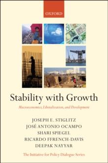 Stability with Growth : Macroeconomics, Liberalization and Development