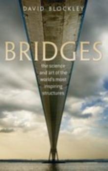 Bridges : The science and art of the world's most inspiring structures