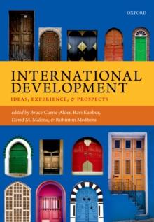 International Development : Ideas, Experience, and Prospects